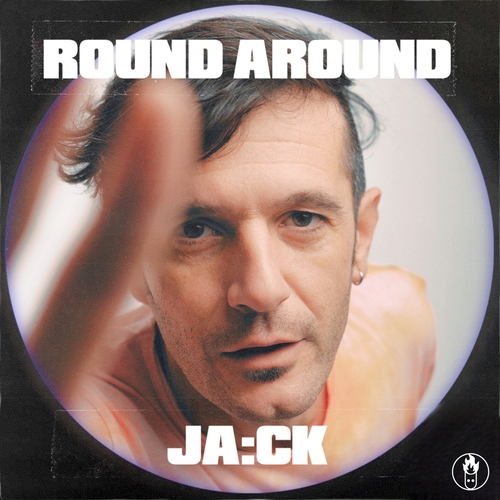 JA:CK - Round Around [HFI035]
